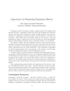 Importance of Measuring Expansion History Eric Linder and Saul Perlmutter Lawrence Berkeley National Laboratory Cosmology today is becoming a healthy, energetic blend of an empirical and theoretical science, combining co