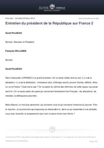 Interview - Vendredi 29 Mars[removed]Voir le document sur le site] Entretien du président de la République sur France 2 David PUJADAS