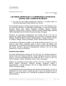 Comunicado de Prensa NoMéxico, D.F. junio 19 de:15 h LAS ONDAS TROPICALES 5 Y 6 GENERARÁN LLUVIAS EN EL CENTRO, SUR Y SURESTE DE MÉXICO