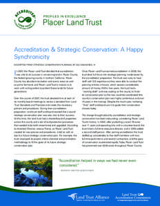pr of iles in e xc e l l e n c e  Placer Land Trust Accreditation & Strategic Conservation: A Happy Synchronicity Excerpted from Strategic Conservation Planning, by Ole Amundsen, III