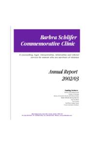 Barbra Schlifer Commemorative Clinic A counselling, legal, interpretation, information and referral service for women who are survivors of violence  Annual Report