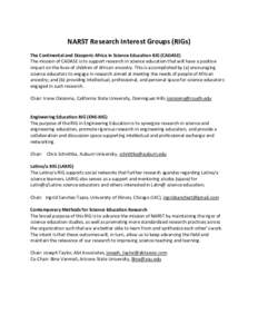 NARST Research Interest Groups (RIGs) The Continental and Diasporic Africa in Science Education RIG (CADASE) The mission of CADASE is to support research in science education that will have a positive impact on the lives