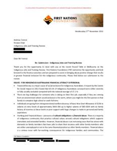 A society where the aspirations of First Australians are achieved through increased financial independence  Wednesday 27th November 2013 Andrew Forrest Review Chair