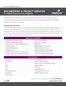 MATCOR ENGINEERING SERVICES  ENGINEERING & PROJECT SERVICES for Cathodic Protection & AC Mitigation  MATCOR provides complete corrosion engineering, cathodic protection and AC mitigation services