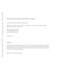 arXiv:cond-mat/9710272v1 [cond-mat.dis-nn] 24 OctOn the stationary points of the TAP free energy. Andrea Cavagna, Irene Giardina and Giorgio Parisi Dipartimento di Fisica, Universit` a di Roma I ‘La Sapienza’,