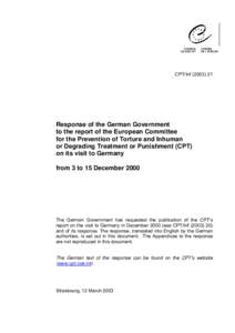 CPT/InfResponse of the German Government to the report of the European Committee for the Prevention of Torture and Inhuman or Degrading Treatment or Punishment (CPT)