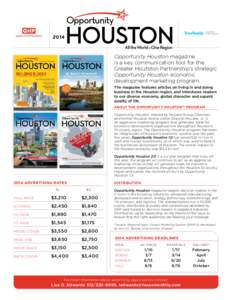 2014  Opportunity Houston magazine is a key communication tool for the Greater Houtston Partnership’s strategic Opportunity Houston economic