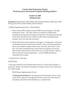 Granite State Employment Project Work Incentives Infrastructure Capacity Building Initiative October 16, 2009 Meeting Notes Participants: Denise Sleeper, Sheila Mahon, Karen Decker-Gendron, Nellie Goron, Peter Darling, E