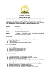 REPUBLIC OF SOUTH AFRICA OFFICE OF THE CHIEF JUSTICE The President of the Republic of South Africa proclaimed, by Proclamation No 44 of 2010, the establishment of the Office of the Chief Justice (OCJ) as a national depar