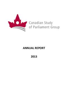 ANNUAL REPORT 2013 2013 ANNUAL REPORT  This report provides an overview of the programs and activities of the Canadian Study of