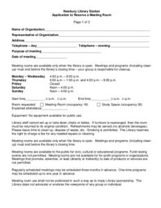 Newbury Library Station Application to Reserve a Meeting Room Page 1 of 2 Name of Organization____________________________________________________________ Representative of Organization___________________________________