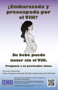 ¿Embarazada y preocupada por el VIH? Su bebé puede nacer sin el VIH.