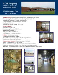 ACH Property 1201 East Morton Ave. Jacksonville, Illinois 270,000 Square Feet on[removed]acres