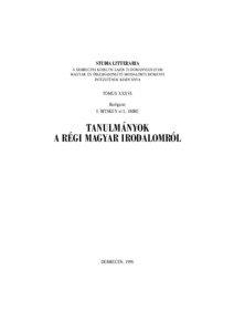 STUDIA LITTERARIA A DEBRECENI KOSSUTH LAJOS TUDOMÁNYEGYETEM MAGYAR ÉS ÖSSZEHASONLÍTÓ IRODALOMTUDOMÁNYI