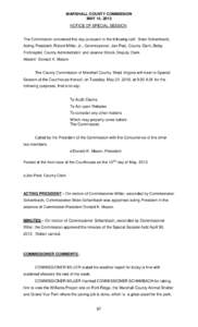 MARSHALL COUNTY COMMISSION MAY 14, 2013 NOTICE OF SPECIAL SESSION The Commission convened this day pursuant to the following call: Brian Schambach, Acting President; Robert Miller, Jr., Commissioner; Jan Pest, County Cle