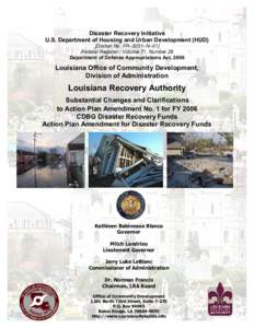 State governments of the United States / Hurricane Rita / Louisiana Recovery Authority / Financial economics / Road Home / Federal Emergency Management Agency / Community Development Block Grant / Home insurance / Hurricane Katrina / Affordable housing / Types of insurance / Louisiana