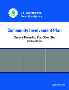 U.S. Environmental Protection Agency Community Involvement Plan Ottawa Township Flat Glass Site Naplate, Illinois