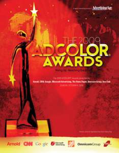 A special advertising section of  The 2009 ADCOLOR® Awards presented by: Arnold, CNN, Google, Microsoft Advertising, The Home Depot, Omnicom Group, One Club SUNDAY, OCTOBER 4, 2009