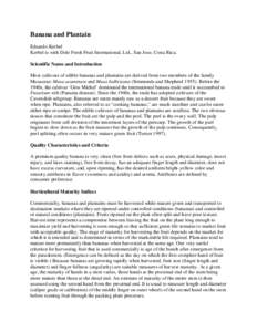Banana and Plantain Eduardo Kerbel Kerbel is with Dole Fresh Fruit International, Ltd., San Jose, Costa Rica. Scientific Name and Introduction Most cultivars of edible bananas and plantains are derived from two members o