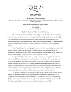 Name of Institution: Dalton State College Title of Quality Enhancement Plan: Improving the Academic Performance of High-risk Students through Learning Support English: Getting on the “Write” Path Name, title, and ema