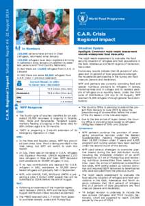 C.A.R. Regional Impact Situation Report #6 22 August[removed]C.A.R. Crisis Regional impact WFP/ Donaig Le Du