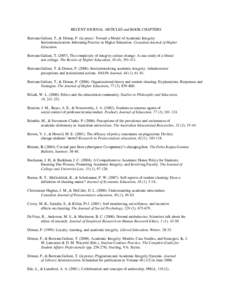 RECENT JOURNAL ARTICLES and BOOK CHAPTERS Bertram Gallant, T., & Drinan, P. (in press). Toward a Model of Academic Integrity Institutionalization: Informing Practice in Higher Education. Canadian Journal of Higher Educat