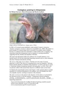 Science in School ⏐ Issue 25: Winter 2012 ⏐ 1  www.scienceinschool.org Contagious yawning in chimpanzees By Miriam Ossevoort, Marcel Koeneman and Martin Goedhart