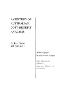 A CENTURY OF AUSTRALIAN COST-BENEFIT ANALYSIS  Dr Leo Dobes