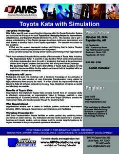 Toyota Kata with Simulation About this Workshop Mike Rother spent 6 years researching the intricacies within the Toyota Production System and concluded his findings in the book Toyota Kata: Managing People for Improvemen