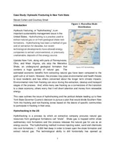    Case Study: Hydraulic Fracturing In New York State Steven Cohen and Courtney Small Figure	
  1:	
  Marcellus	
  Shale	
   Distribution	
  