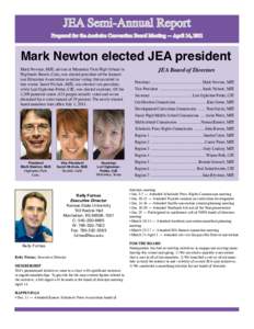 JEA Semi-Annual Report  Prepared for the Anaheim Convention Board Meeting — April 14, 2011 Mark Newton elected JEA president