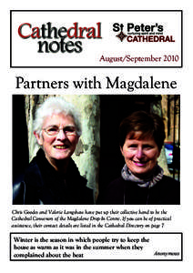 August/SeptemberPartners with Magdalene Chris Goodes and Valerie Langshaw have put up their collective hand to be the Cathedral Convenors of the Magdalene Drop-In Centre. If you can be of practical