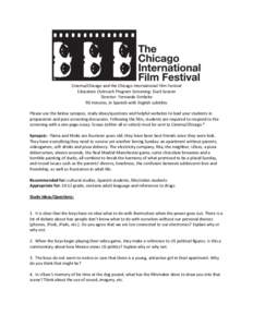 Cinema/Chicago and the Chicago International Film Festival Education Outreach Program Screening: Duck Season Director: Fernando Eimbcke 90 minutes, in Spanish with English subtitles Please use the below synopsis, study i