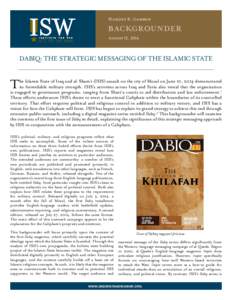 Harleen K. Gambhir  BACKGROUNDER August 15, 2014  Dabiq: The Strategic Messaging of the Islamic State