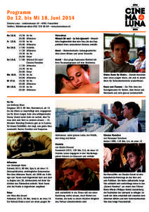 Programm Do 12. bis Mi 18. Juni 2014 Cinema Luna – Lindenstrasse 10 – 8501 Frauenfeld Telefon / Billettreservation[removed] – www.cinemaluna.ch  Do	12.6.	 19.30	 Ilo Ilo