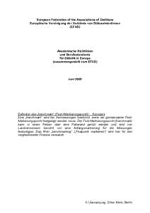 European Federation of the Associations of Dietitians Europäische Vereinigung der Verbände von Diätassistentinnen (EFAD) Akademische Richtlinien und Berufsstandards