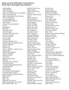 Thank you to the 2010 Junior Livestock Buyers Please stop by and support these businesses[removed]Lighting 3 Ride Lifestyles A & A Auto Repair A&N Accounting & Patin Vineyard Mgmt.