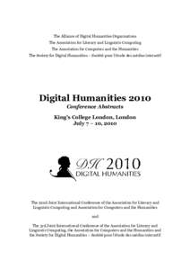 The Alliance of Digital Humanities Organisations The Association for Literary and Linguistic Computing The Association for Computers and the Humanities The Society for Digital Humanities – Société pour l’étude des