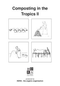 Composting in the Tropics ll produced by  HDRA - the organic organisation