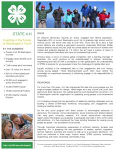 STATE 4-H Investing in the Future of Washington’s Youth BY THE NUMBERS Present in all 39 Washington counties