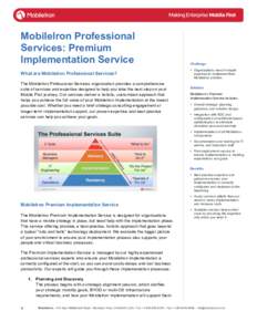    MobileIron Professional Services: Premium Implementation Service What are MobileIron Professional Services?