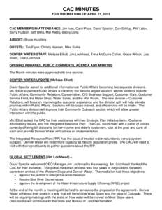 CAC MINUTES FOR THE MEETING OF APRIL 21, 2011 CAC MEMBERS IN ATTENDANCE: Jim Ives, Carol Pace, David Spector, Don Schlup, Phil Lidov, Barry Hudson, Jeff Willis, Mel Rettig, Becky Long ABSENT: Bruce Hutchins