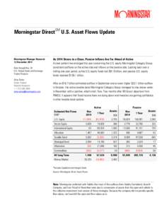 ? Morningstar DirectSM U.S. Asset Flows Update Morningstar Manager Research 12 December 2014 Data through Nov. 30