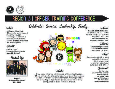 Region 3 | Officer Training Conference Who? Celebrate: Service,  L eadership,