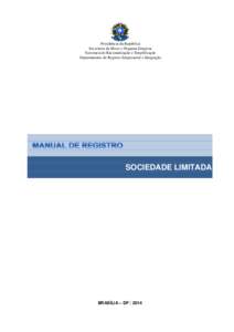 Presidência da República Secretaria da Micro e Pequena Empresa Secretaria de Racionalização e Simplificação Departamento de Registro Empresarial e Integração  SOCIEDADE LIMITADA