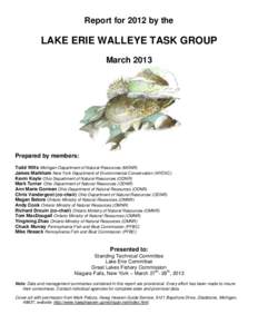 Report for 2012 by the  LAKE ERIE WALLEYE TASK GROUP MarchPrepared by members: