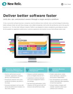 Data Sheet  Deliver better software faster Unify dev, ops, and product owners through a single analytics platform To be a successful software business, companies need to embrace new methods, tools, and technology for del