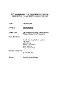 27th SINGAPORE YOUTH SCIENCE FESTIVAL SECONDARY & PRE-UNIVERSITY SCIENCE FAIR 2004 Level:  Pre-University