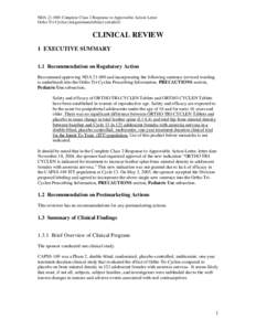 NDA[removed]: Complete Class 2 Response to Approvable Action Letter Ortho Tri-Cyclen (norgestimate/ethinyl estradiol) CLINICAL REVIEW 1 EXECUTIVE SUMMARY 1.1 Recommendation on Regulatory Action