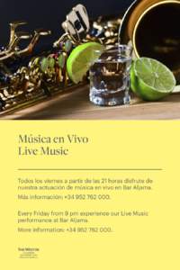 Música en Vivo Live Music Todos los viernes a partir de las 21 horas disfrute de nuestra actuación de música en vivo en Bar Aljama. Más información: +Every Friday from 9 pm experience our Live Music